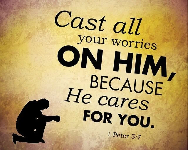 cast all your cares on God for He cares for you