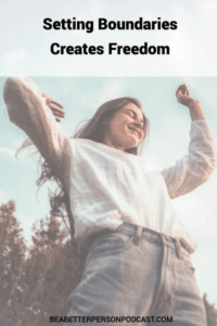 setting boundaries creates freedom