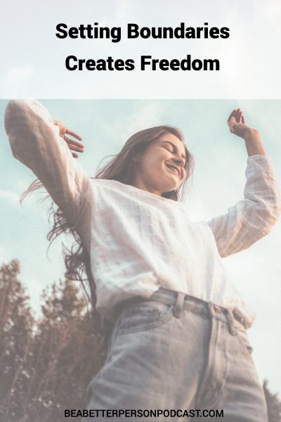 setting boundaries creates freedom