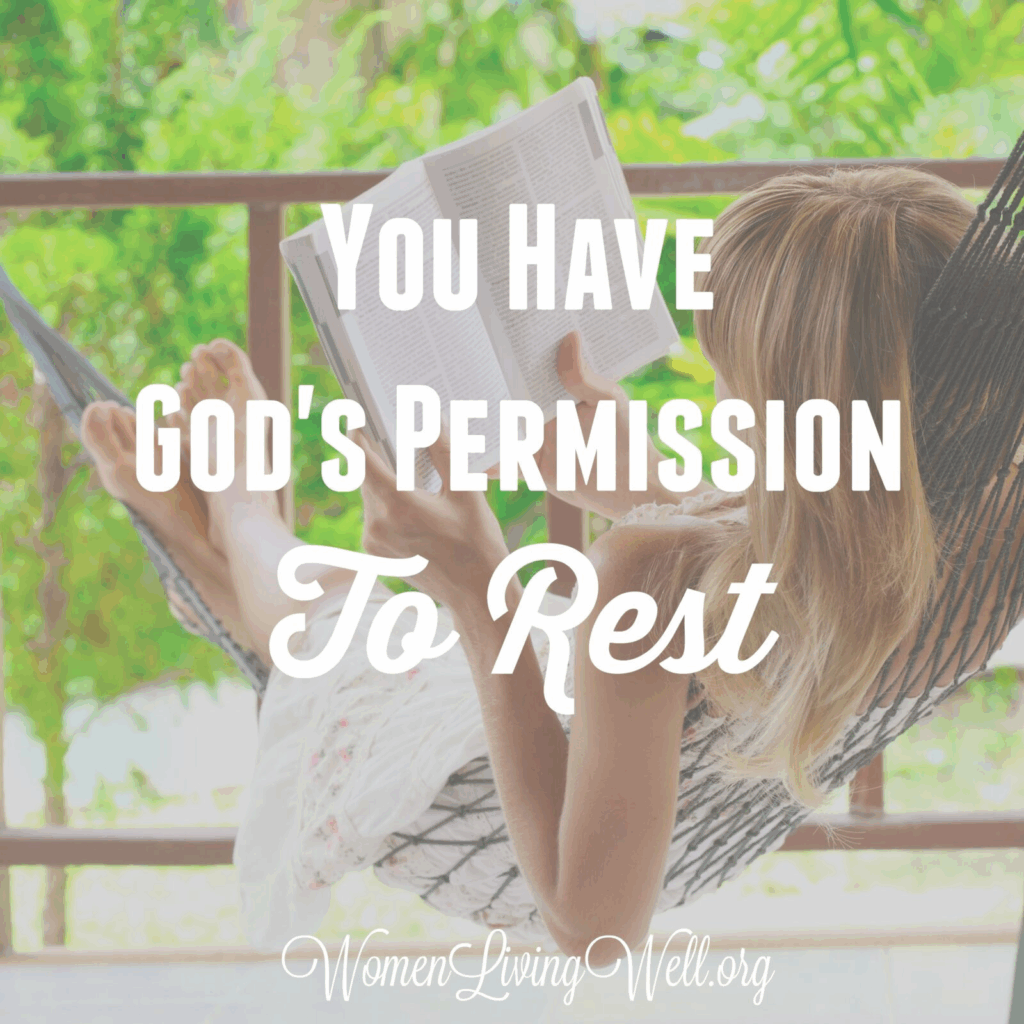 You have God's permission to rest.