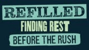 Refilled, finding rest before the rush