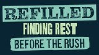 Refilled, finding rest before the rush