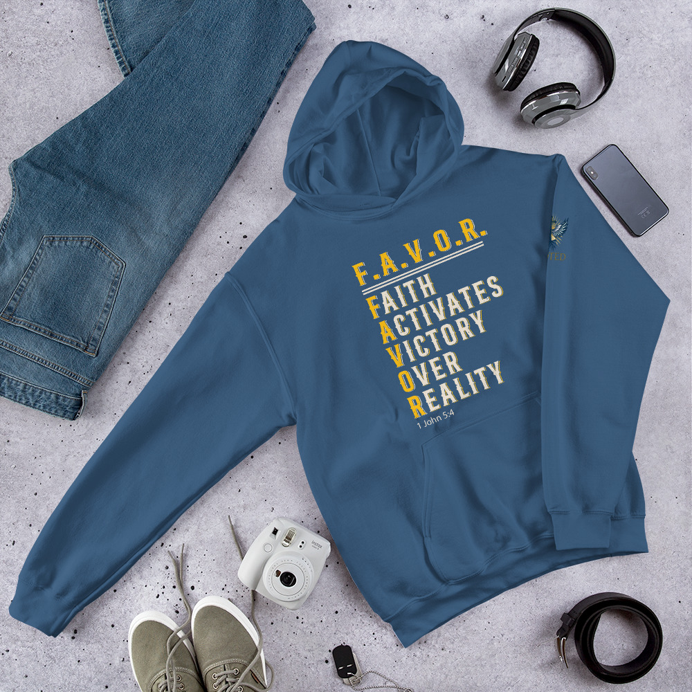 F.A.V.O.R. Hoodie -- Faith Activates Victory Over Reality
