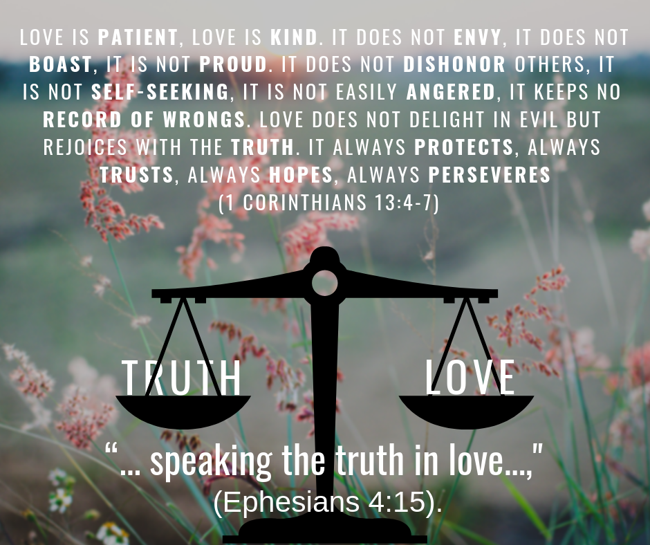 1 Corinthians 13, truth and love in balance with each other