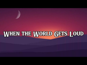 when the world gets loud, seek truth