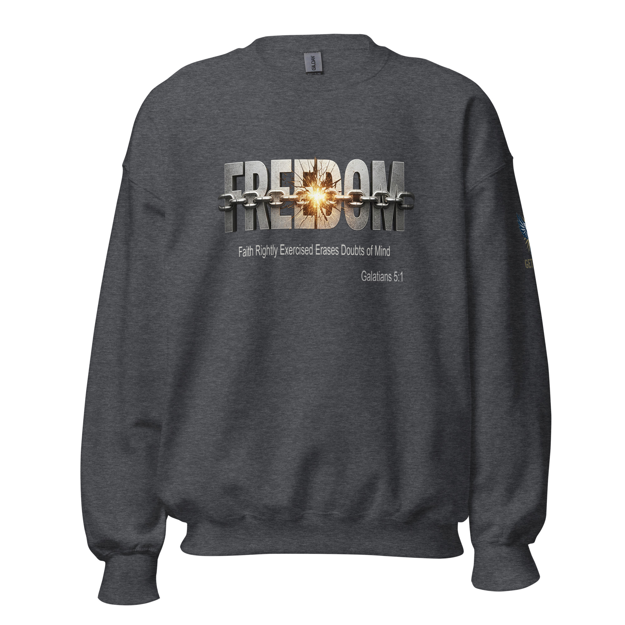 FREEDOM Sweatshirt — Faith Rightly Exercised Erases Doubts Of Mind - Image 5