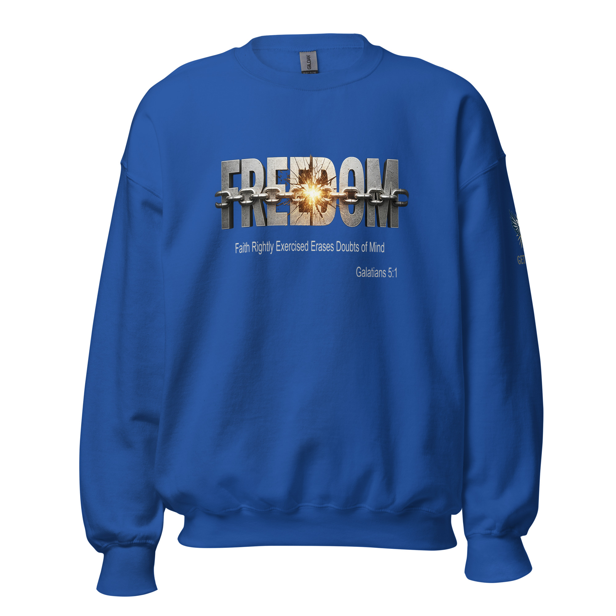 FREEDOM Sweatshirt — Faith Rightly Exercised Erases Doubts Of Mind - Image 6