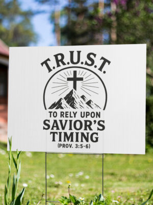 T.R.U.S.T. Yard sign