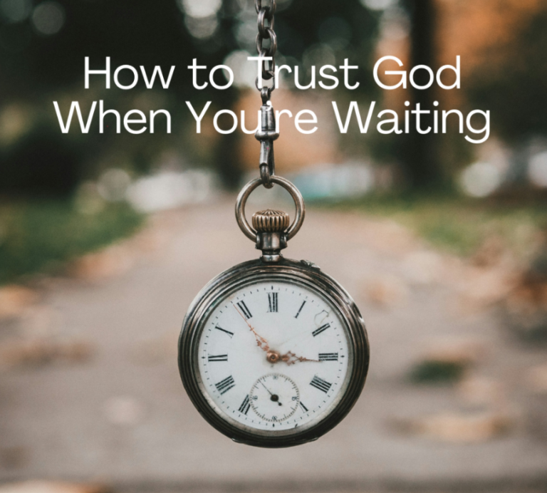 trust God when you're waiting