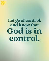 let go of control and know that God is in control