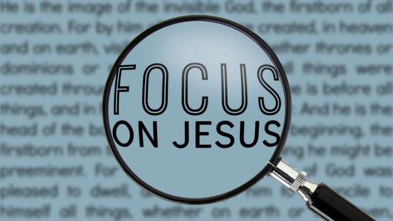 Focus on Jesus