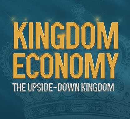 Kingdom economy, the upside-down kingdom