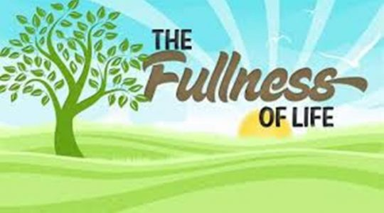 the fullness of life