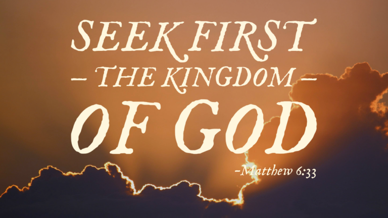 Seeking first the Kingdom of God