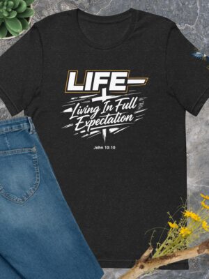 L.I.F.E. unisex t-shirt