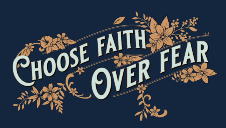 choosing faith over fear