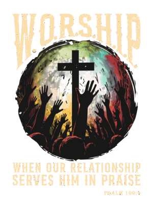 WORSHIP - When Our Relationship Serves Him In Praise, get rooted in Christ
